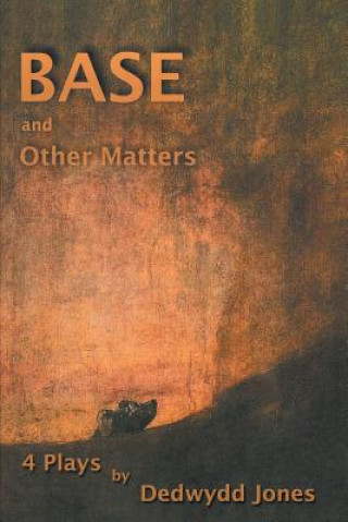 Book Base and Other Matters Dedwydd Jones