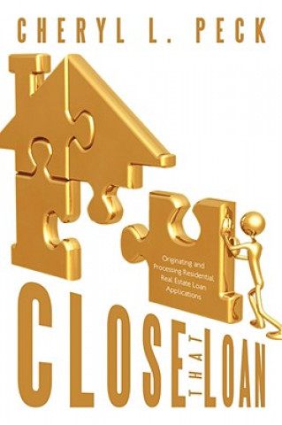 Kniha Close That Loan! Cheryl L Peck