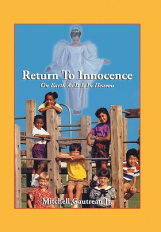 Carte Return to Innocence, On Earth As It Is In Heaven Mitchell Gautreau