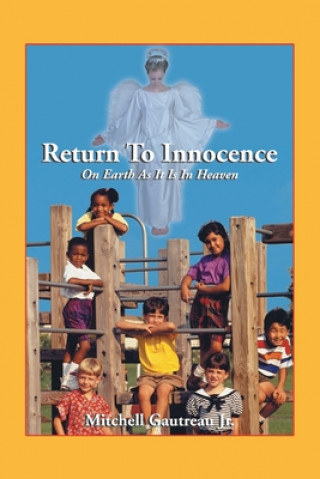 Carte Return to Innocence, On Earth As It Is In Heaven Mitchell Gautreau