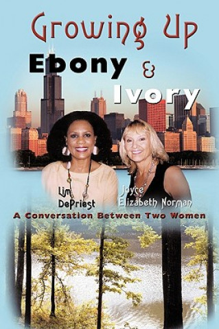 Book Growing Up Ebony and Ivory Joyce Elizabeth Norman