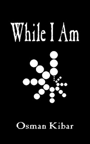 Knjiga While I Am Osman Kibar
