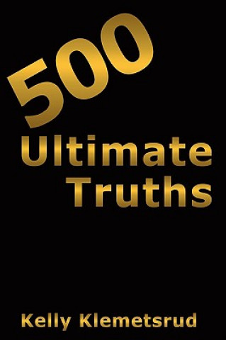 Książka 500 Ultimate Truths Kelly Klemetsrud