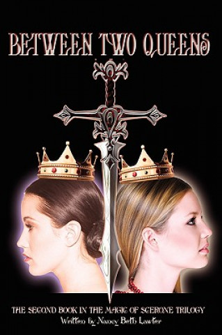 Livre Between Two Queens Nancy Beth Lawter