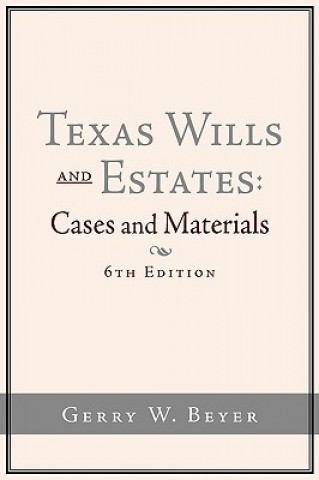 Kniha Texas Wills and Estates Gerry W Beyer