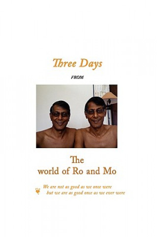 Kniha Three Days From the World of Ro and Mo Mohan Perera