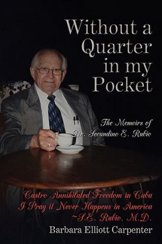 Buch Without a Quarter in My Pocket Secundino E Rubio