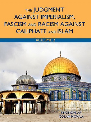 Carte Judgment Against Imperialism, Fascism and Racism Against Caliphate and Islam Khondakar Golam Mowla