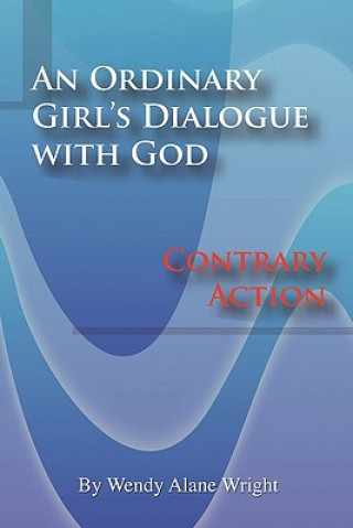 Carte Ordinary Girl's Dialogue with God Wendy Alane Wright