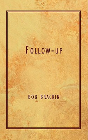 Knjiga Follow-up Bob Brackin