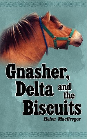 Livre Gnasher, Delta and the Biscuits Helen MacGregor