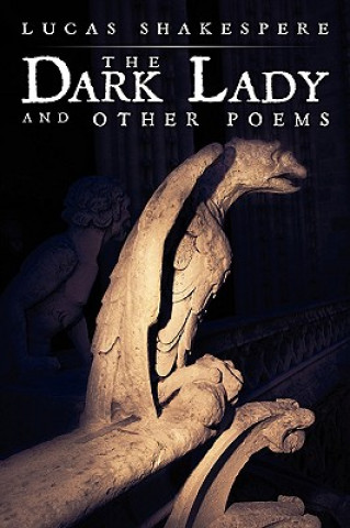 Kniha Dark Lady and Other Poems Lucas Shakespere