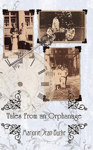 Buch Tales From an Orphanage Marjorie Jean Burke