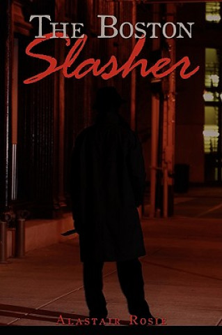 Knjiga Boston Slasher Alastair Rosie