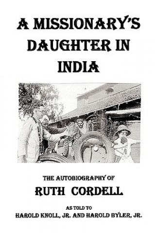 Knjiga Missionary's Daughter in India Ruth Lightfoot Cordell