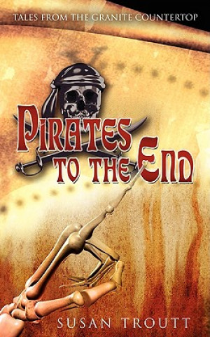 Книга Pirates to the End Susan Troutt