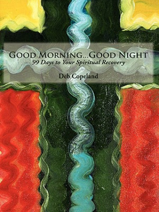 Könyv Good Morning...Good Night Deb Copeland