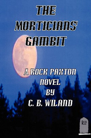 Buch Morticians' Gambit C B Wiland