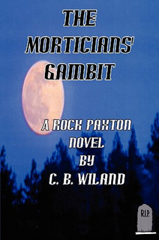 Buch Morticians' Gambit C B Wiland