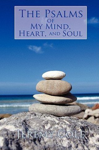 Kniha Psalms of My Mind, Heart, and Soul Jeremy Cole