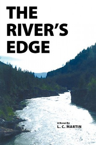 Knjiga River's Edge L C Martin