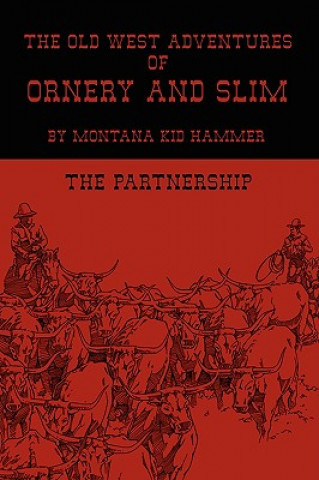 Książka Old West Adventures of Ornery and Slim Montana Kid Hammer