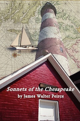 Könyv Sonnets of the Chesapeake James Walter Peirce