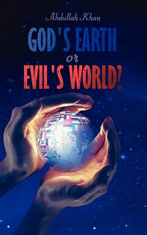 Kniha God's Earth or Evil's World? Abdullah Khan