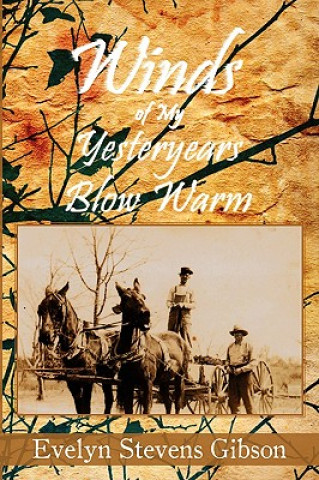 Livre Winds of My Yesteryears Blow Warm Evelyn Stevens Gibson