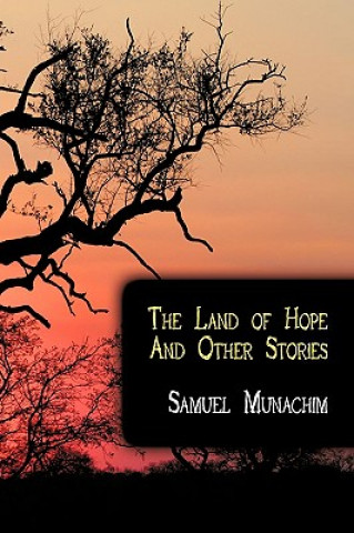 Книга Land of Hope And Other Stories Samuel Munachim