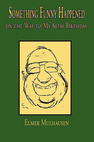 Book Something Funny Happened Elmer Mulhausen