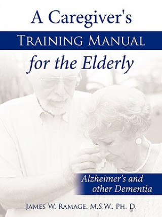 Buch Caregiver's Training Manual for the Elderly M S W Ph D James W Ramage