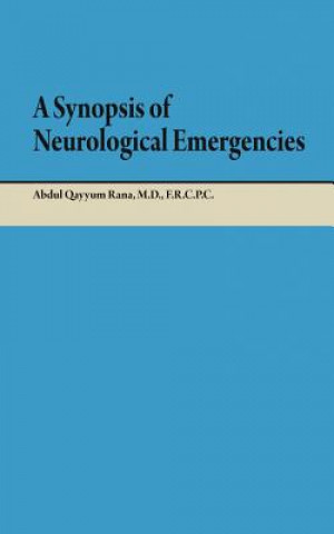 Книга Synopsis of Neurological Emergencies Frcpc Abdul Qayyum Rana MD