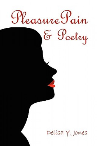 Kniha PleasurePain & Poetry Delisa Y Jones
