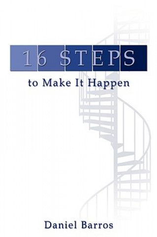 Carte 16 Steps to Make It Happen Daniel Barros