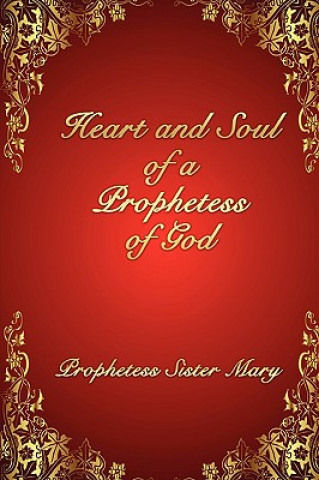 Carte Heart and Soul of a Prophetess of God Sister Mary Prophetess Sister Mary