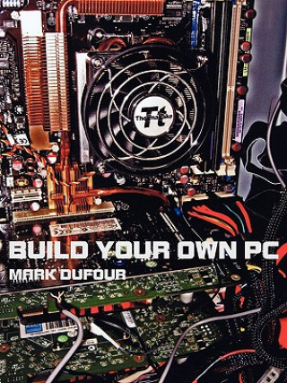 Livre Build Your Own PC Mark Dufour