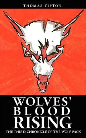 Kniha Wolves' Blood Rising Thomas Tipton
