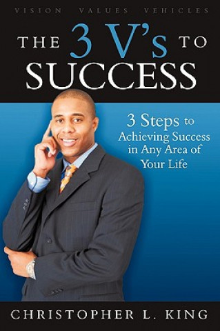 Книга 3 V's to Success Christopher L King