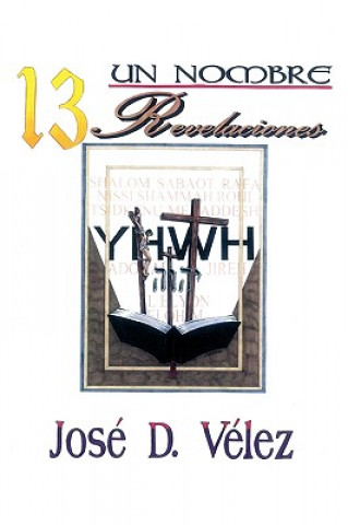 Knjiga Nombre 13 Revelaciones Jose Velez