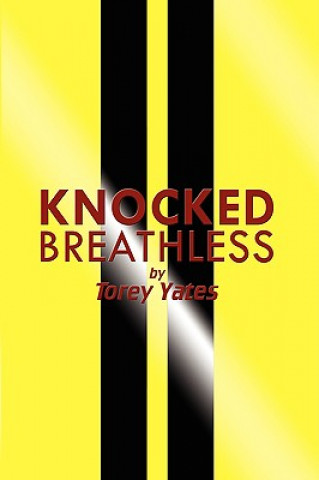 Książka Knocked Breathless Torey Yates