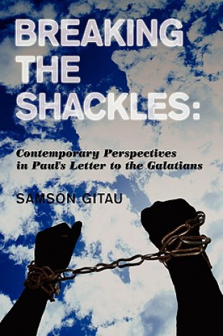 Knjiga Breaking the Shackles Samson Gitau