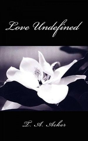 Buch Love Undefined T A Acker