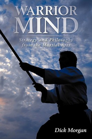 Knjiga Warrior Mind Dick Morgan