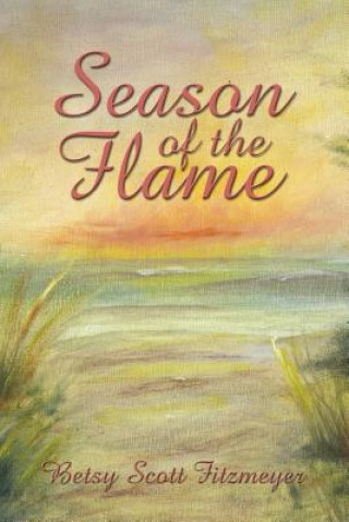 Kniha Season of the Flame Betsy Scott Fitzmeyer