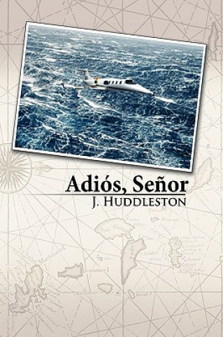 Buch Adios, Senor J Huddleston