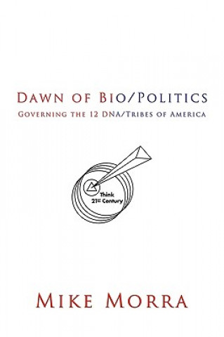 Könyv Dawn of Bio/Politics Mike Morra