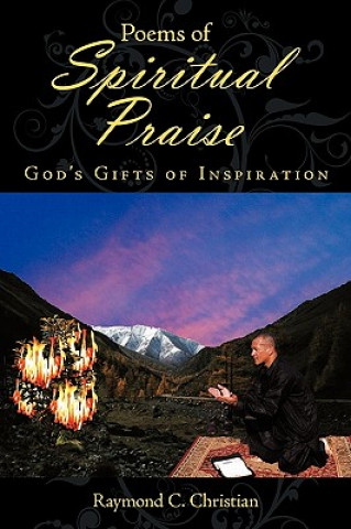 Carte Poems of Spiritual Praise Raymond C Christian