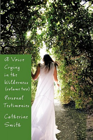 Książka Voice Crying in the Wilderness Volume II Catherine (West Hampshire NHS Trust) Smith