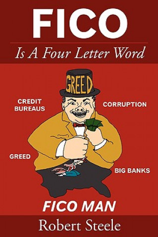 Livre FICO Is A Four Letter Word Robert Steele